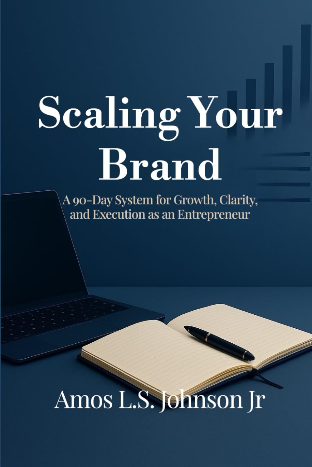 SCALING YOUR BRAND: 90-Day Business Owner System for Growth, Clarity, and Execution