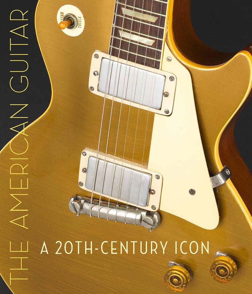 The American Guitar: A 20th-Century Icon