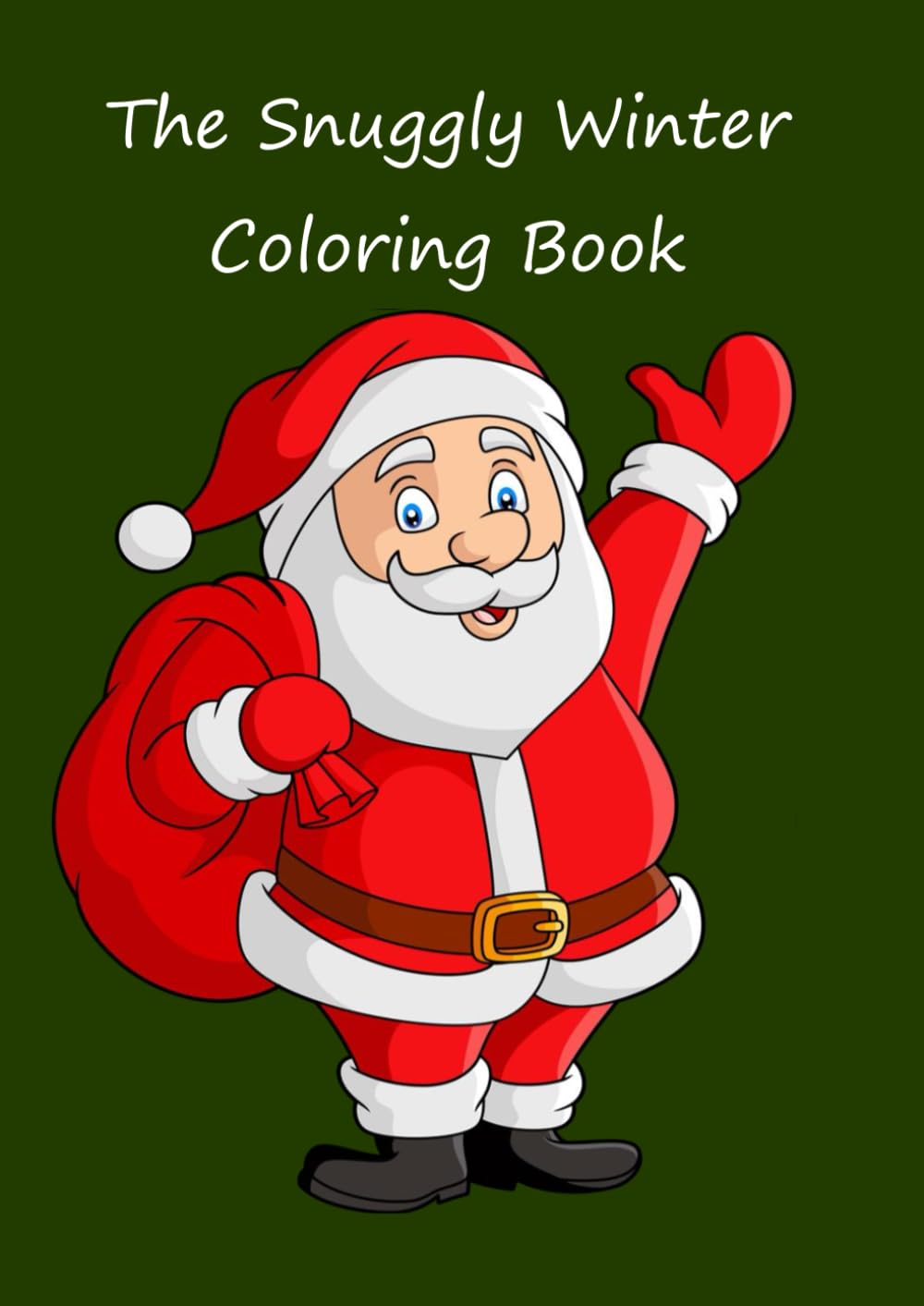 Christmas Coloring Book ages 1-3: Fun and Simple Christmas Coloring Book for Toddlers and Preschoolers