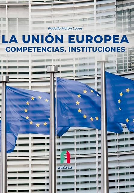 Portada de LA UNION EUROPEA . COMPETENCIAS . INSTITUCIONES