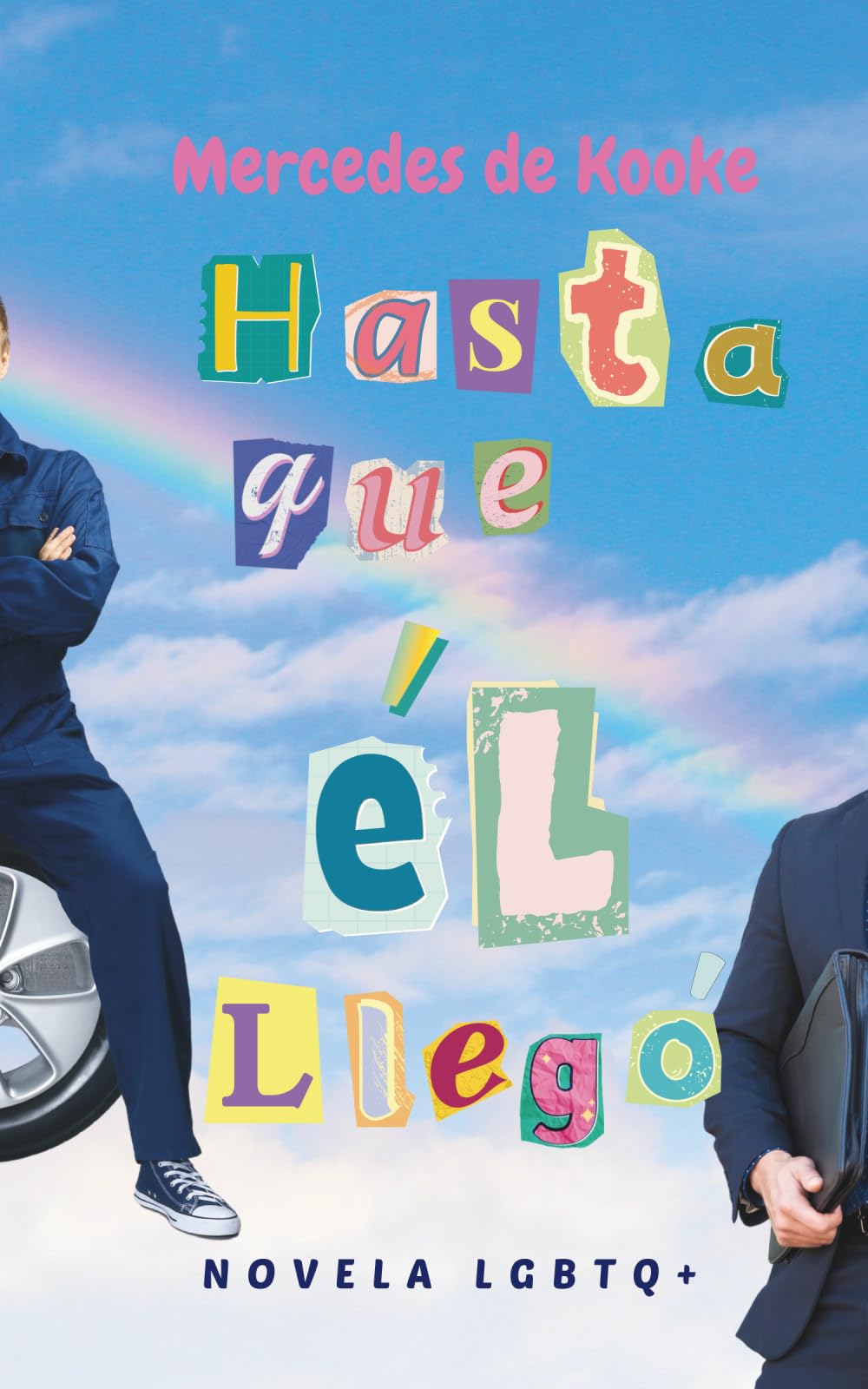 Hasta que él llegó: Novela LGBTQ+