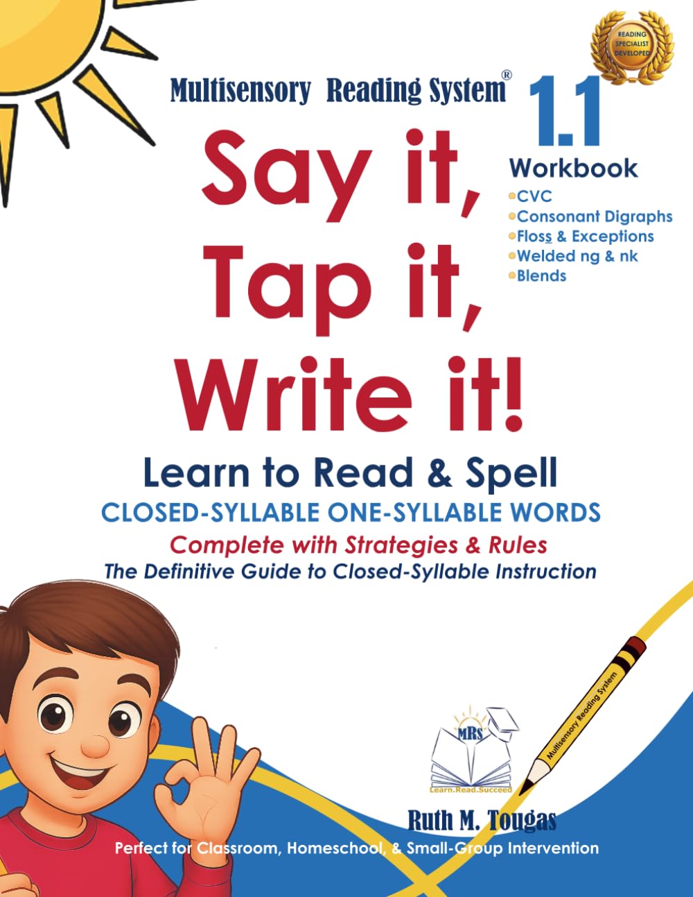Say it, Tap it, Write it! Learn to Read & Spell Closed-Syllable One-Syllable Words Multisensory Reading System Workbook 1.1 Orton-Gillingham Dyslexia Science of Reading Phonics
