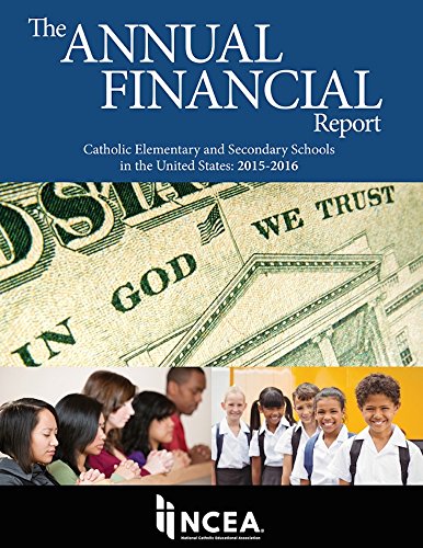 The Annual Financial Report: Catholic Elementary and Secondary Schools in the United States: 2015-2016