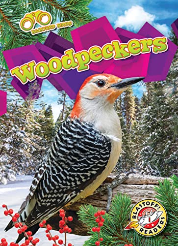 Woodpeckers (Backyard Birds: Blastoff Readers, Level 1)