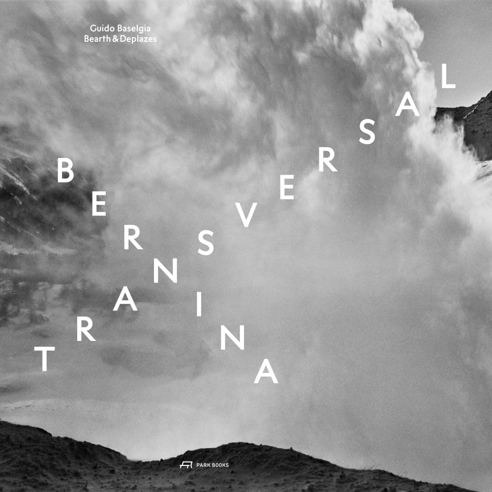 Bernina transversal par Bearth and Deplazes livre de collection