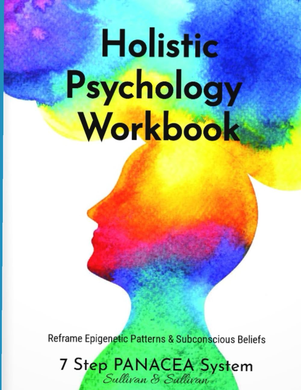 7 Step PANACEA: Therapeutic Workbook for Professionals (Holistic Psychology - Genetic Recoding)
