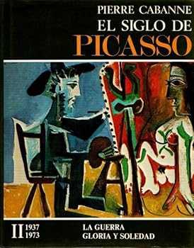 Paperback El siglo de Picasso. Volumen II, La guerra. Gloria y soledad (1937-1973) Book