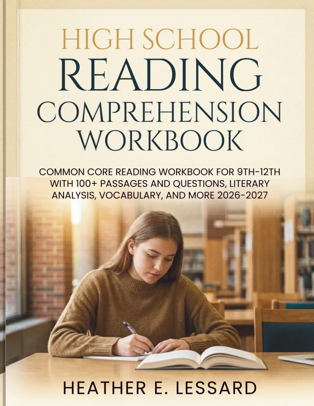 High school reading comprehension workbook: Common Core Reading Workbook for 9th-12th with 100+ passages and Questions, Literary Analysis, Vocabulary, and more 2026-2027
