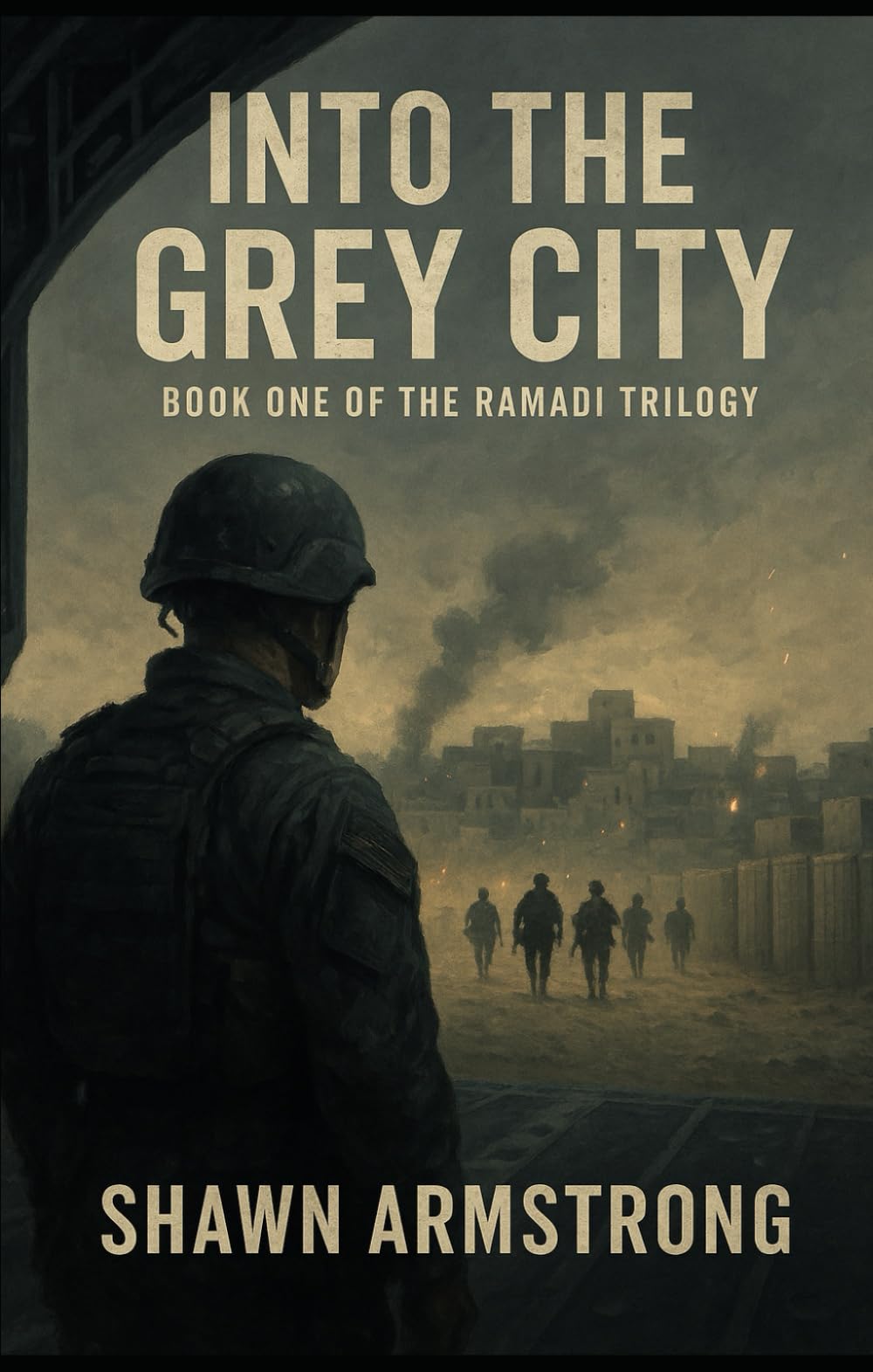 Into the Grey City: Book One of the Ramadi Trilogy