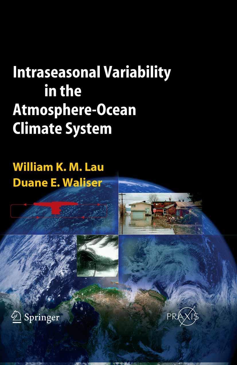 Intraseasonal Variability in the Atmosphere-Ocean Climate System (Environmental Sciences)