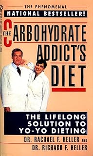 The Carbohydrate Addict's Diet: The Lifelong Solution to Yo-Yo Dieting