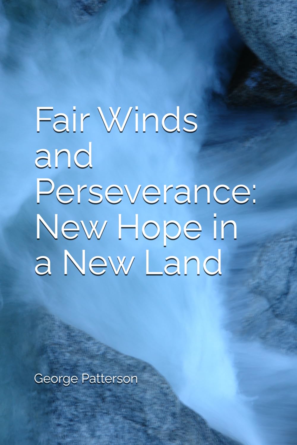Fair Winds and Perseverance: New Hope in a New Land