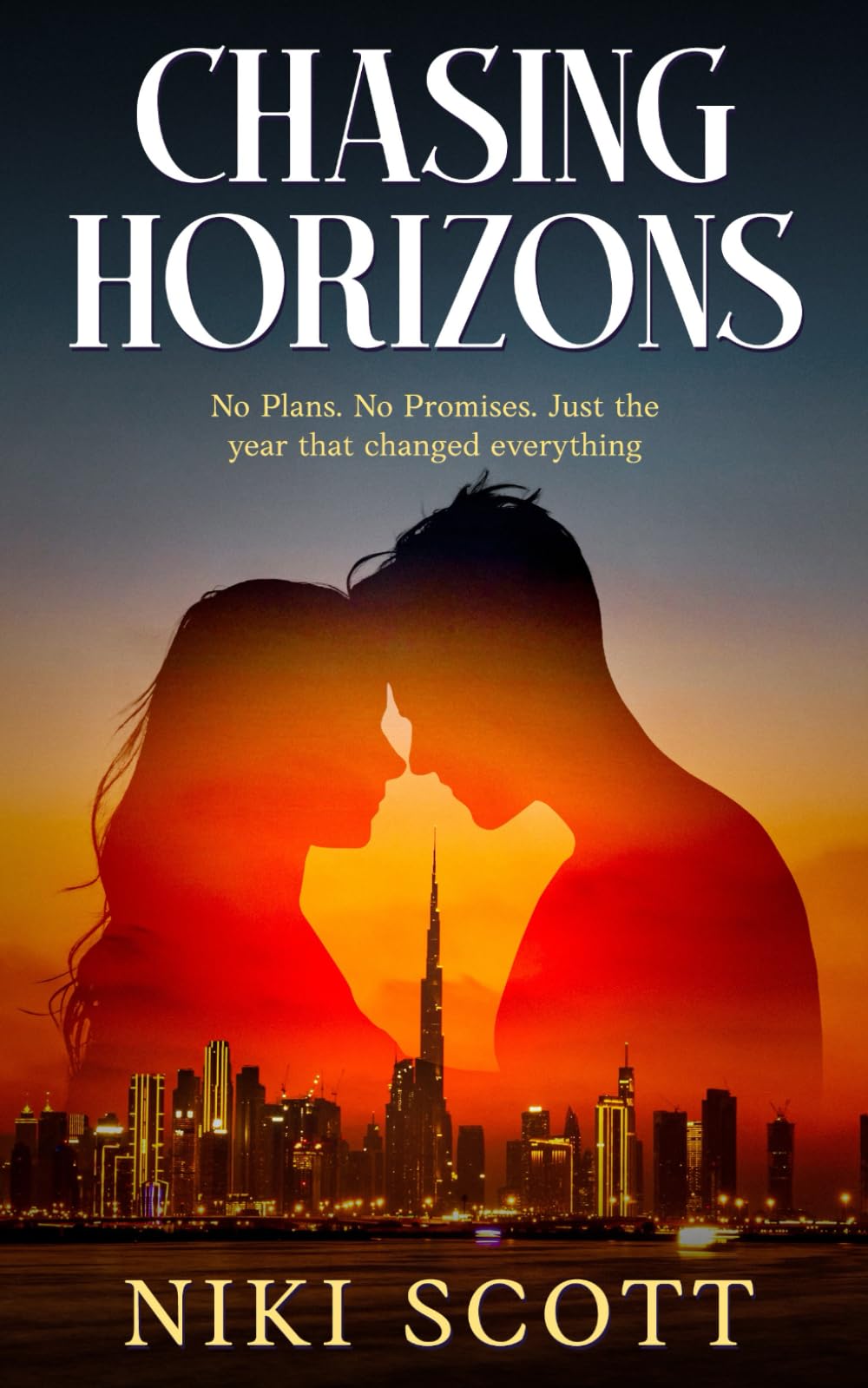 CHASING HORIZONS: No plans. No promises. Just the year that changed everything. (The Chasing Horizons Series)