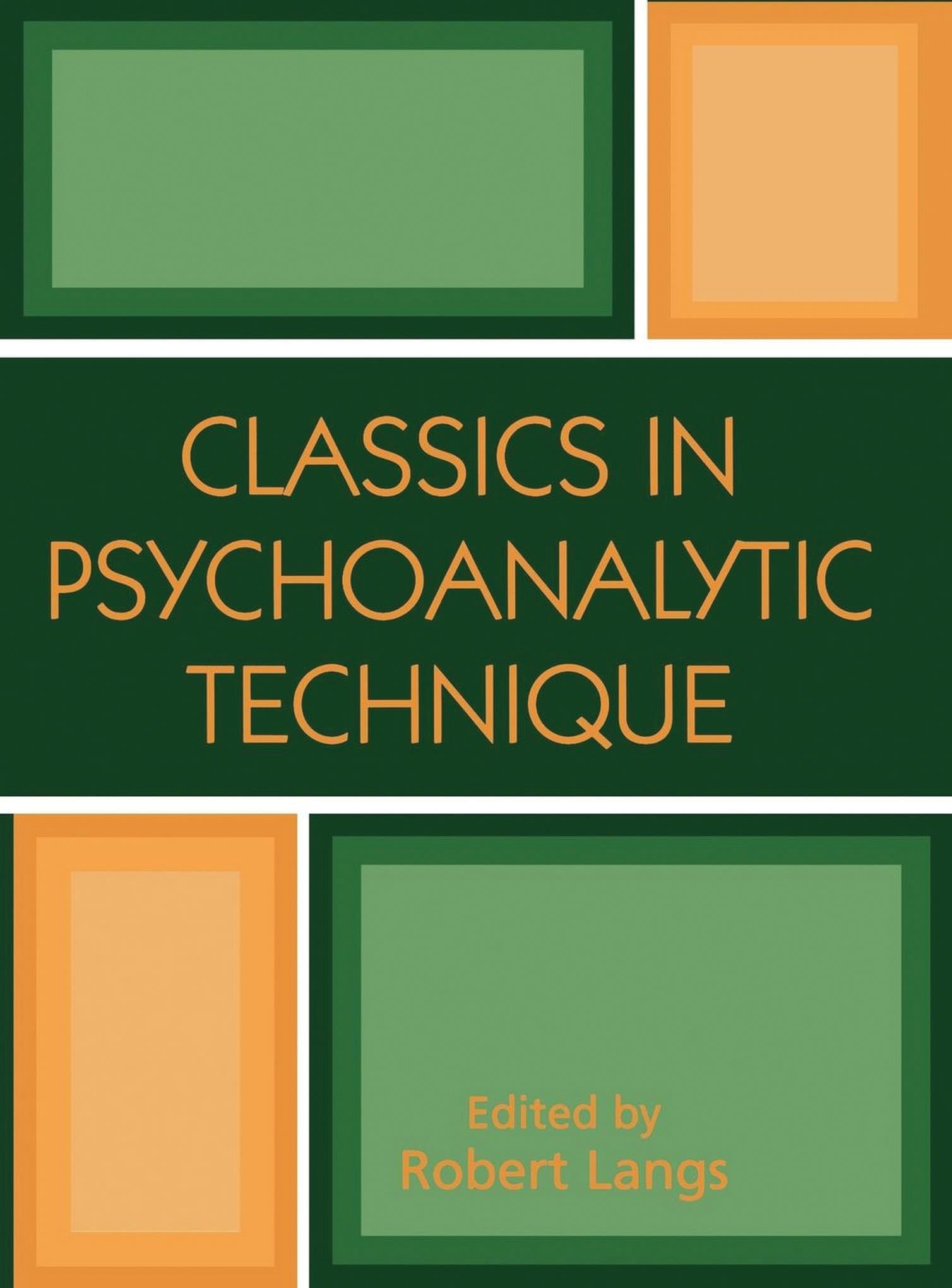 Classics in Psychoanalytic Technique (English Edition)