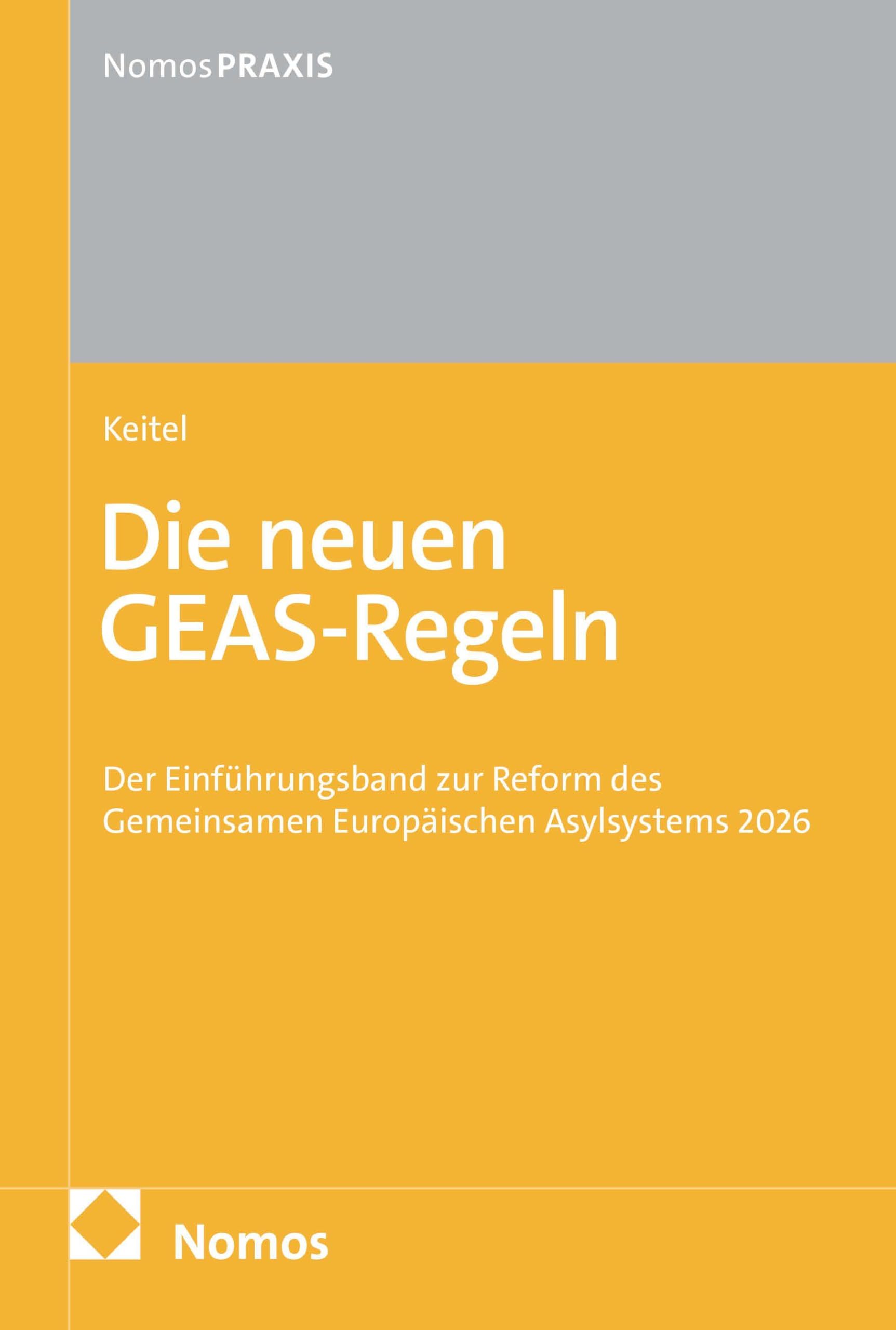 Die neuen GEAS-Regeln: Der Einführungsband zur Reform des Gemeinsamen Europäischen Asylsystems 2026