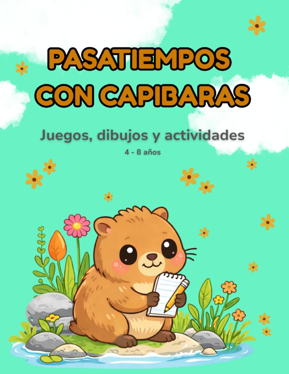 Pasatiempos con Capibaras: Juegos, dibujos y actividades para niños y niñas