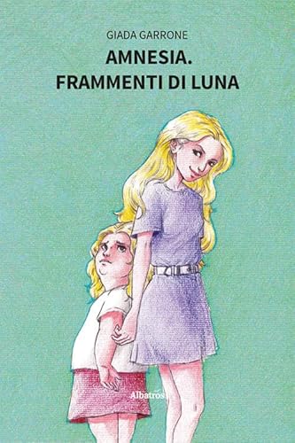 Amnesia. Frammenti Di Luna