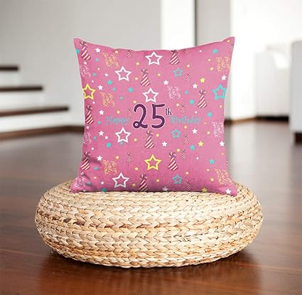 DreamVio Happy 25th Birthday Pillow, Birth Anniversary Cushion for Gifting on Birthday's of Brother,Sister,Husband,Wife,Spouse,Parents,Father,Mother Color : Pink (12 x 12 inch)