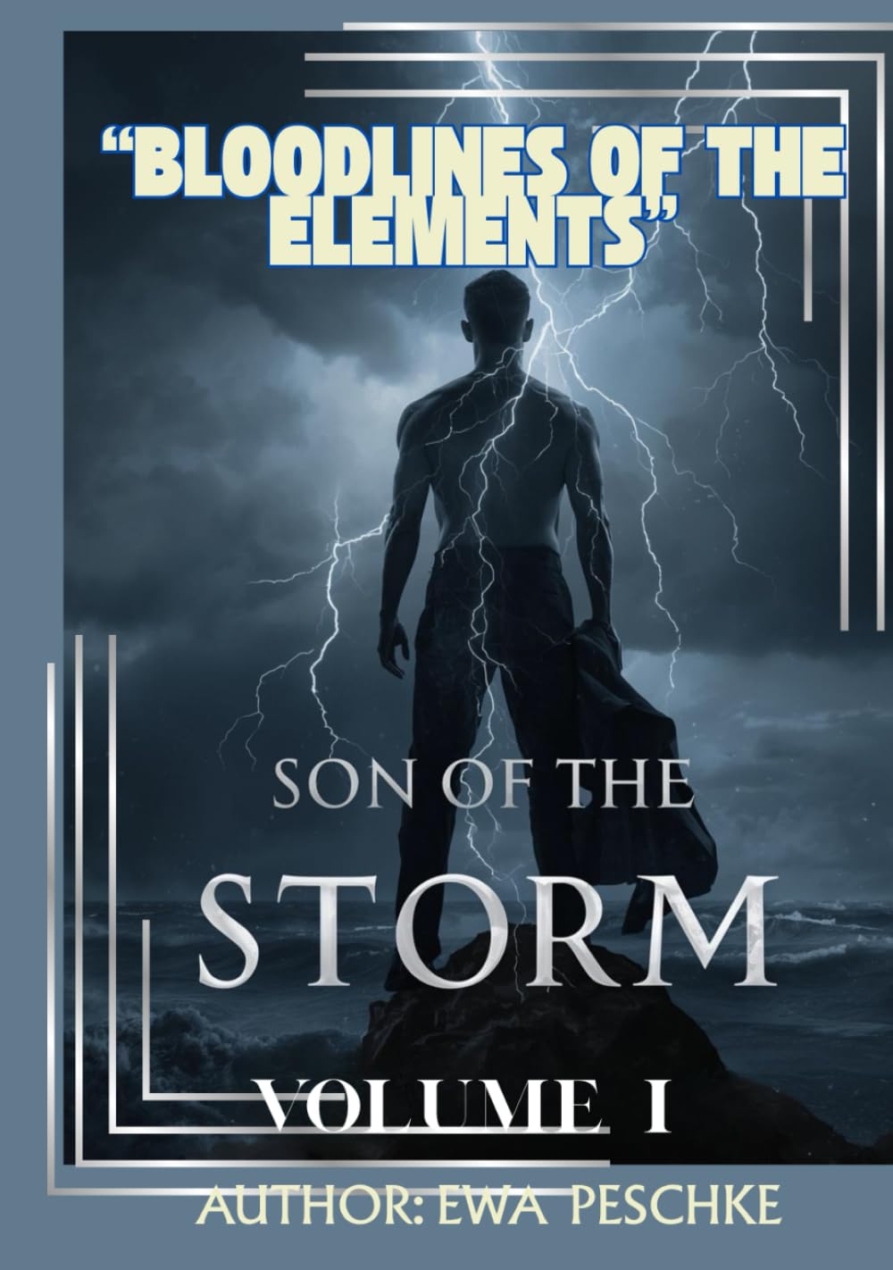 Son of the Storm Volume I: “Bloodlines of the Elements
