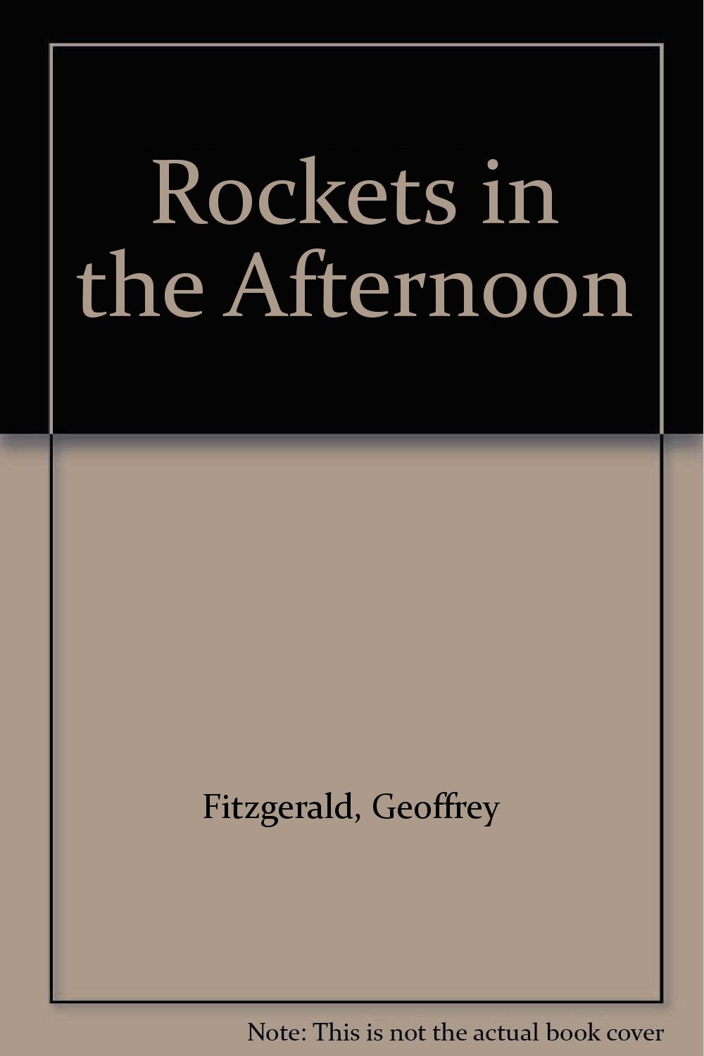 Rockets in the Afternoon Fitzgerald, Geoffrey Books