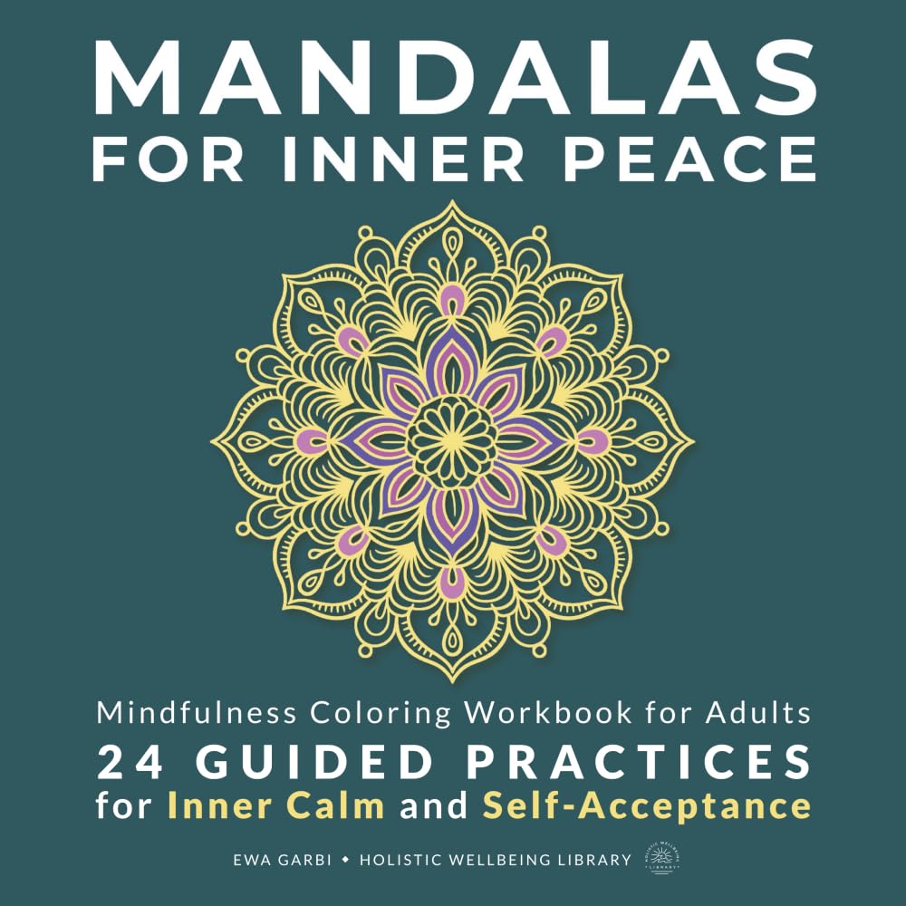 Mandalas for Inner Peace: Mindfulness Coloring Workbook for Adults