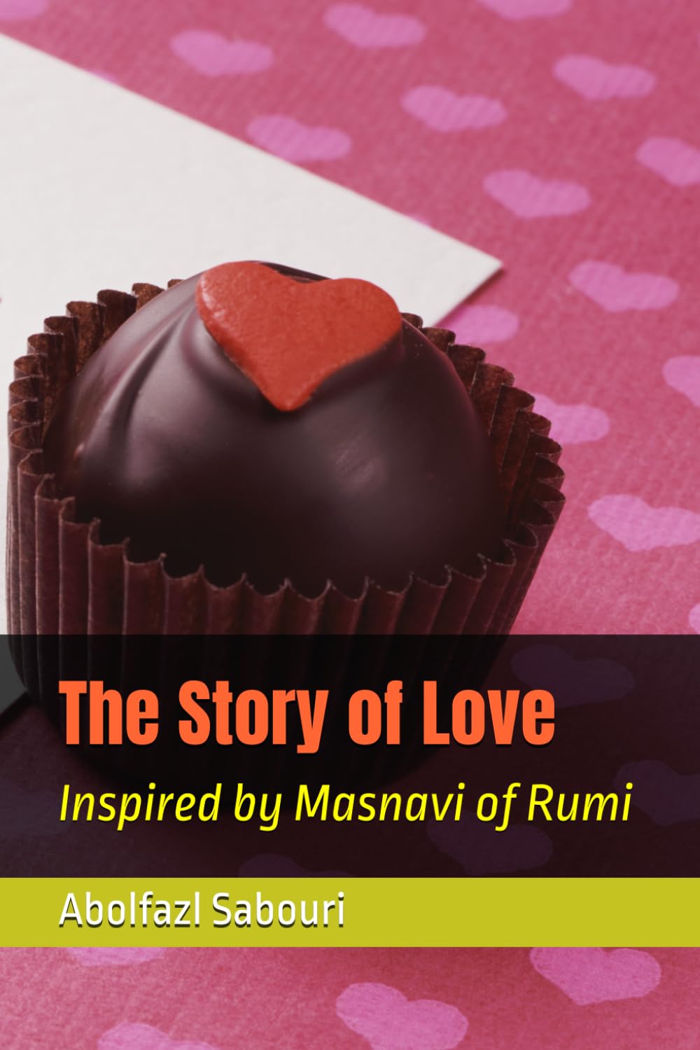 The Story of Love: Inspired by Masnavi of Rumi