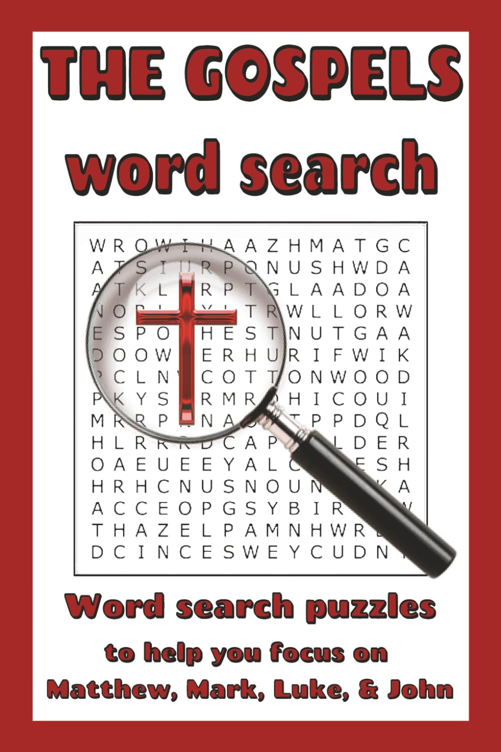 The Gospels Word Search: Word search puzzles with easy to read print, to help you dive into the four gospels Matthew, Mark, Luke, and John | 6x9 ... and free time (Bible Word Search Books)