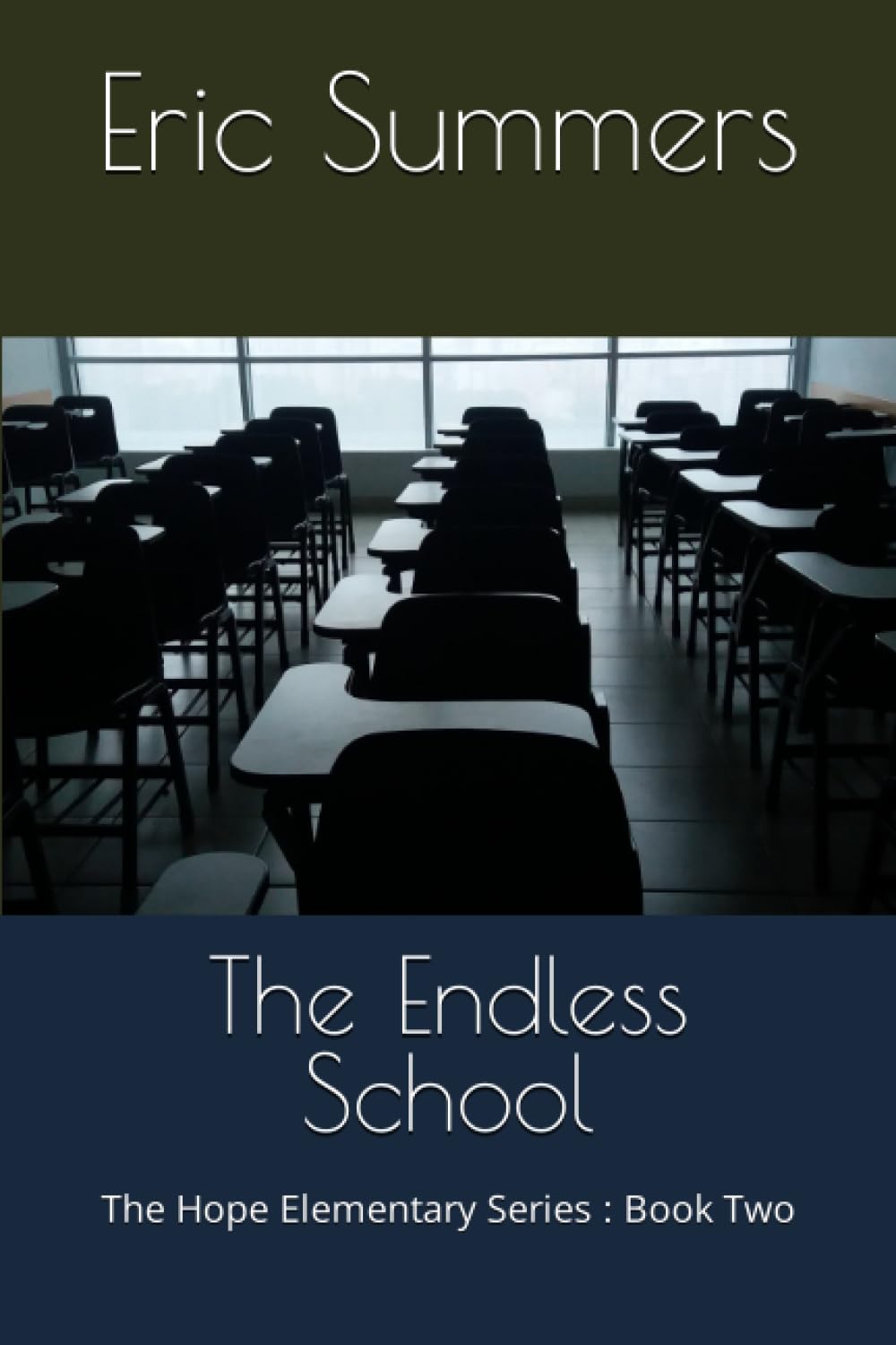 The Endless School: The Hope Elementary Series : Book Two