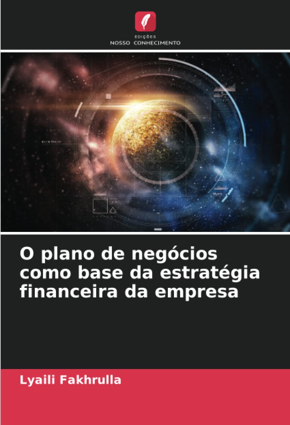 O plano de negócios como base da estratégia financeira da empresa