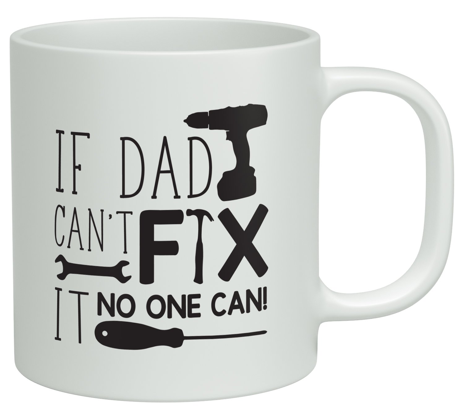 Shopagift If Dad Can't Fix It No One Can Funny White 10oz Novelty Gift Mug Cup