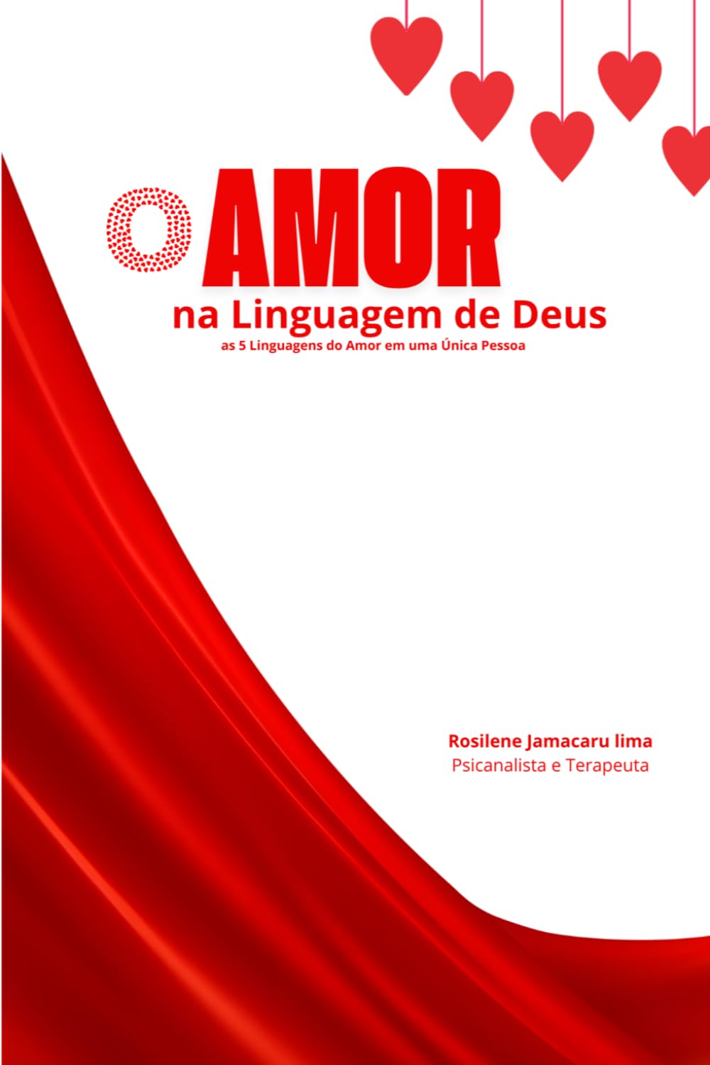 O AMOR na Linguagem de Deus: As 5 Linguagens do Amor em uma única Pessoa