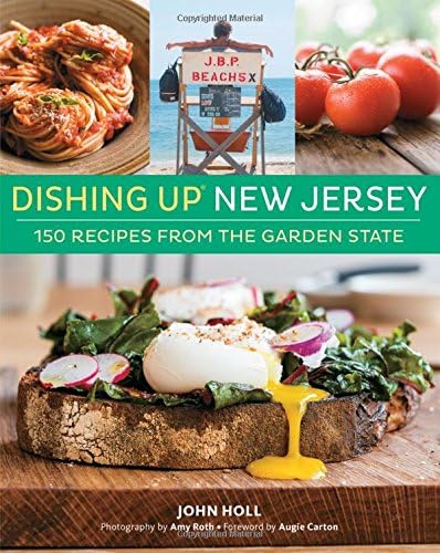 Dishing Up® New Jersey: 150 Recipes from the Garden State