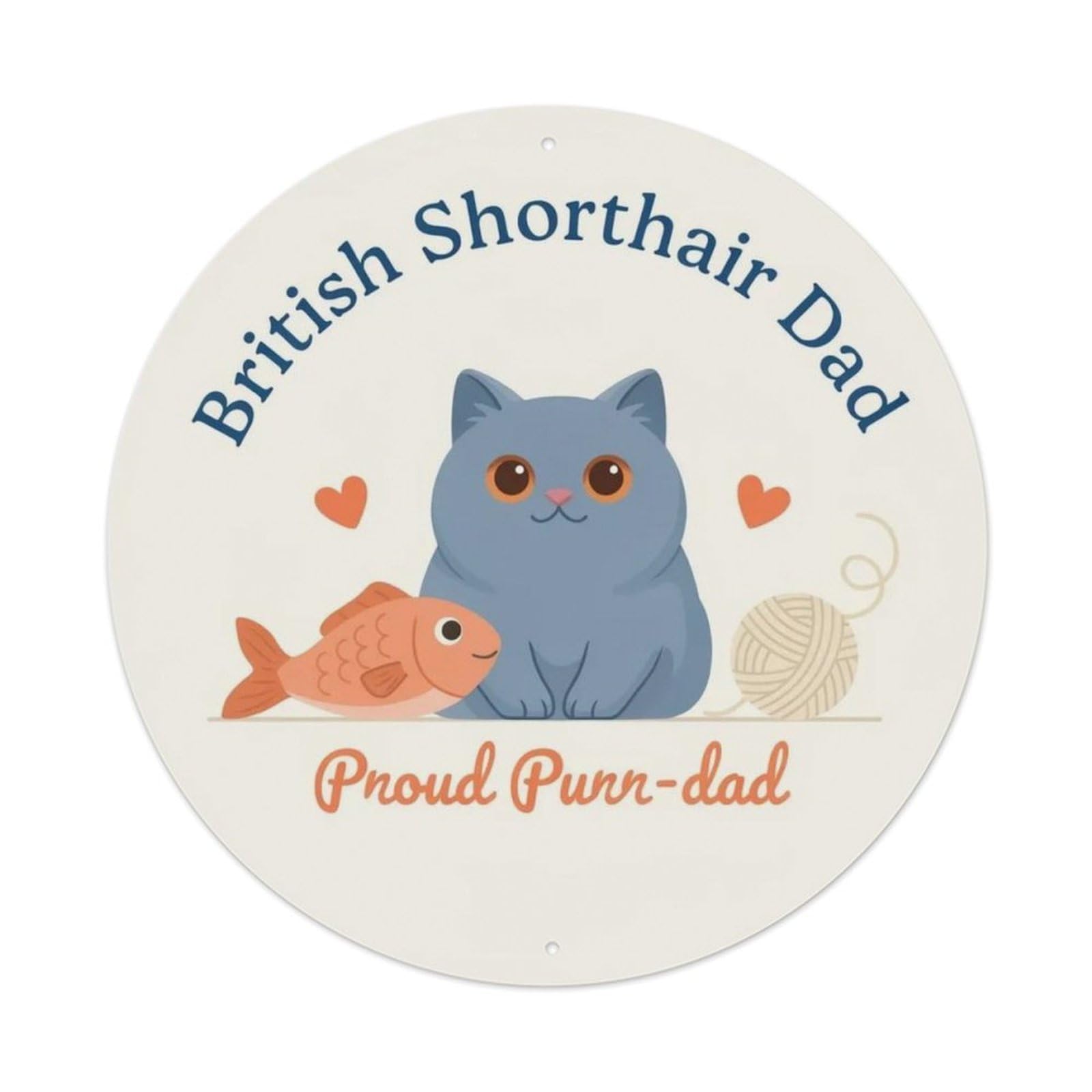 British Shorthair Dad Metal Tin Sign Plaque