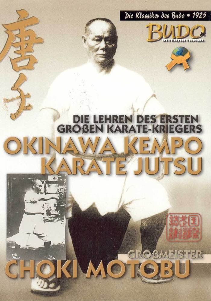 Okinawa Kempo Karate Jutsu: Die Lehren des ersten großen Karate-Kriegers