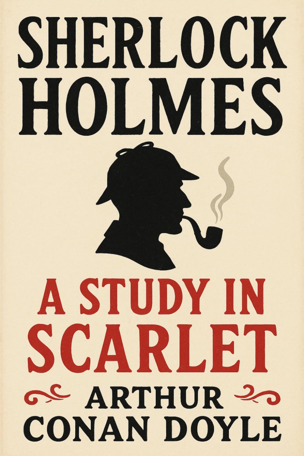 A study in Scarlet (Annotated): Sherlock Holmes’ First Case, With a Modern Reader’s Companion