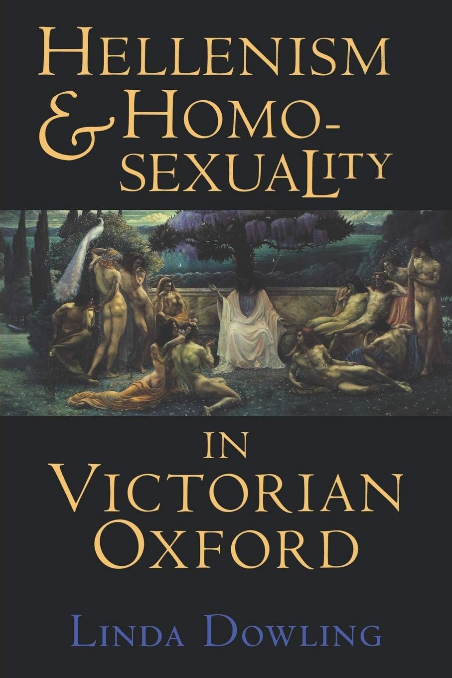 Hellenism and Homosexuality in Victorian Oxford: American Thought and Culture in the 1960s