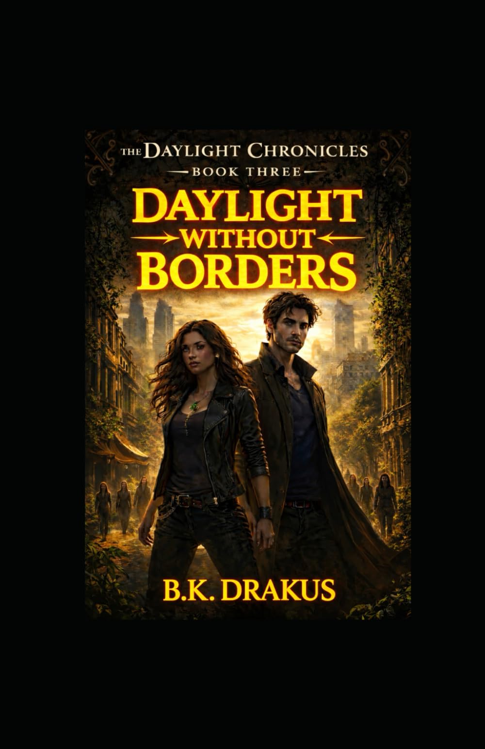Daylight Without Borders: THE DAYLIGHT CHRONICLES - Book Three