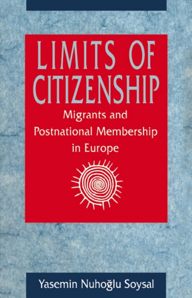 Amazon.com: Limits of Citizenship: Migrants and Postnational
