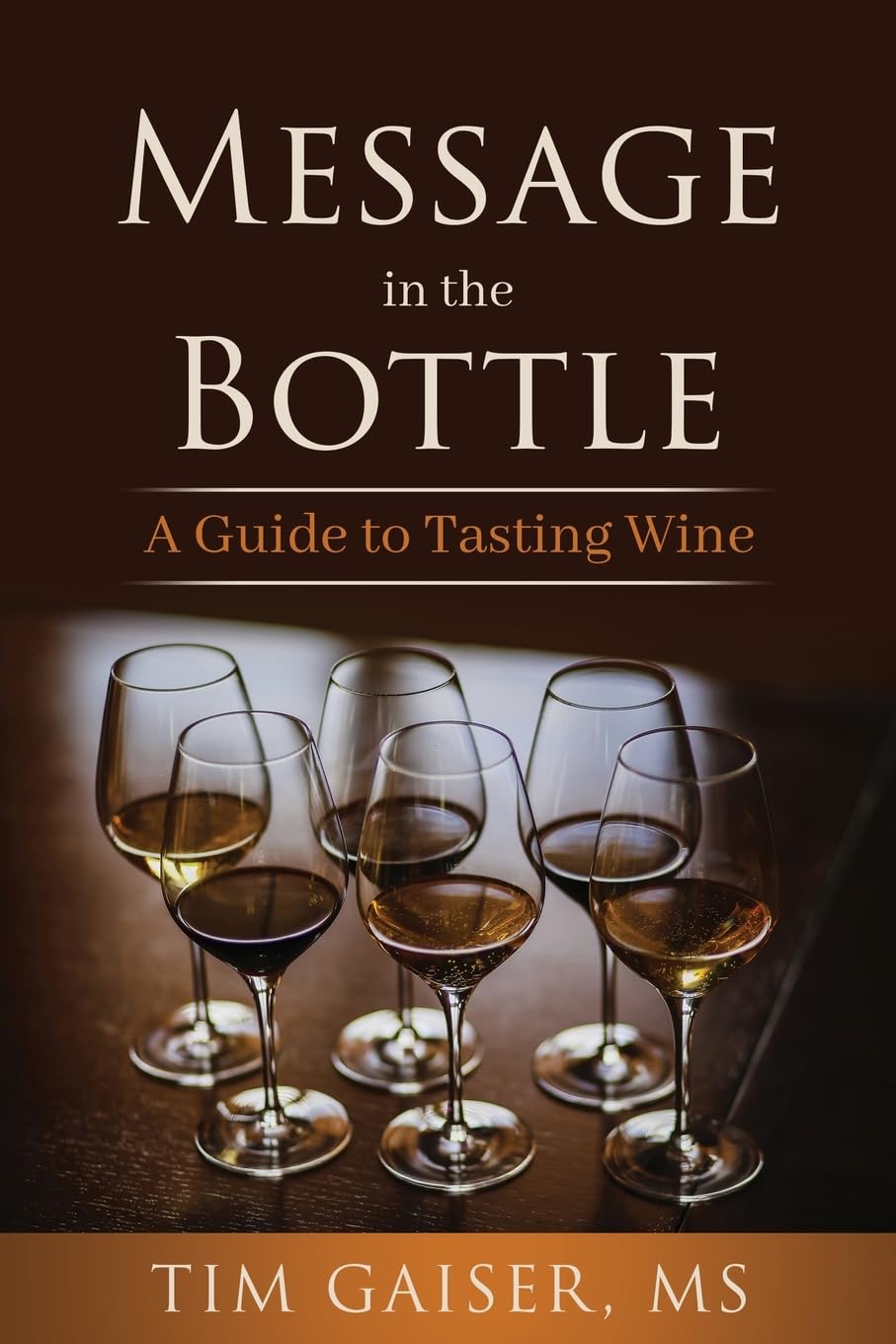 Message in the Bottle: A Guide for Tasting Wine