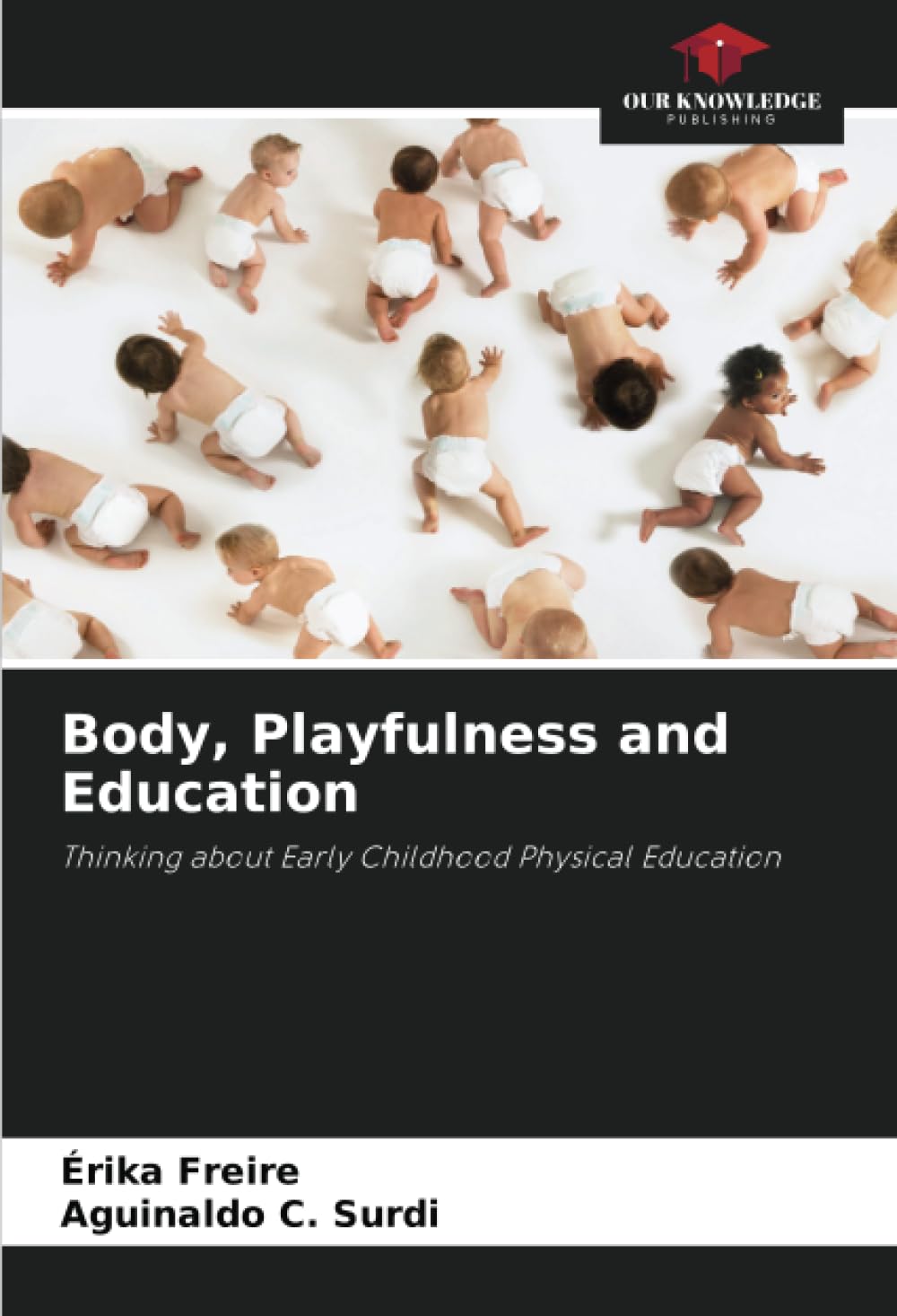 Body, Playfulness and Education: Thinking about Early Childhood Physical Education