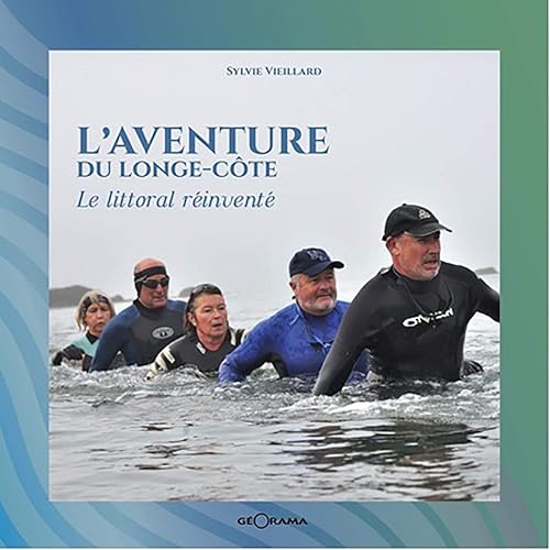 L'aventure du longe-côte le littoral réinventé