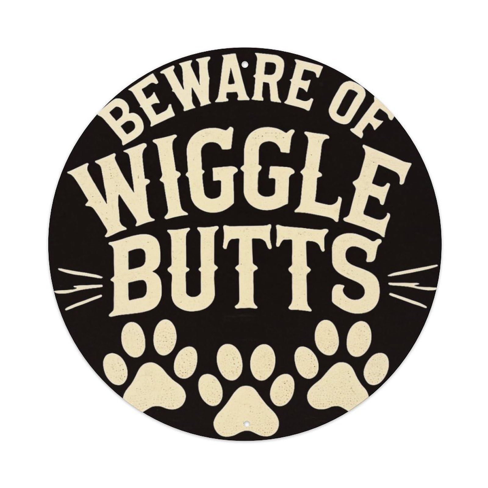 Beware Of Wiggle Butts Paw Metal Tin Sign Plaque