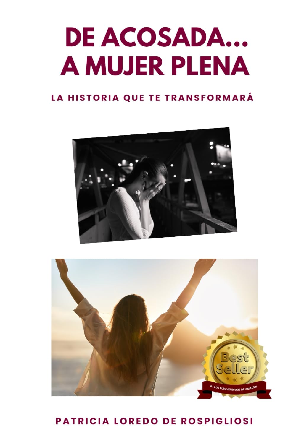 DE ACOSADA... A MUJER PLENA: LA HISTORIA QUE TE TRANSFORMARÁ
