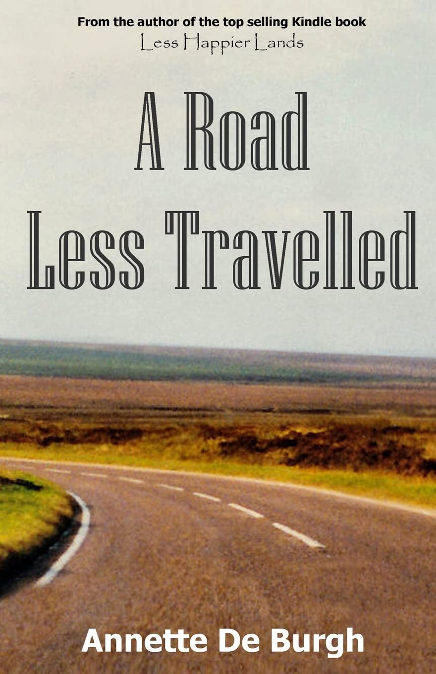 A Road Less Travelled By Annette De Burgh