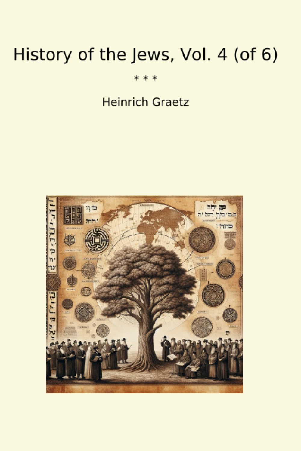 History of the Jews, Vol. 4 (of 6) (Classic Books)