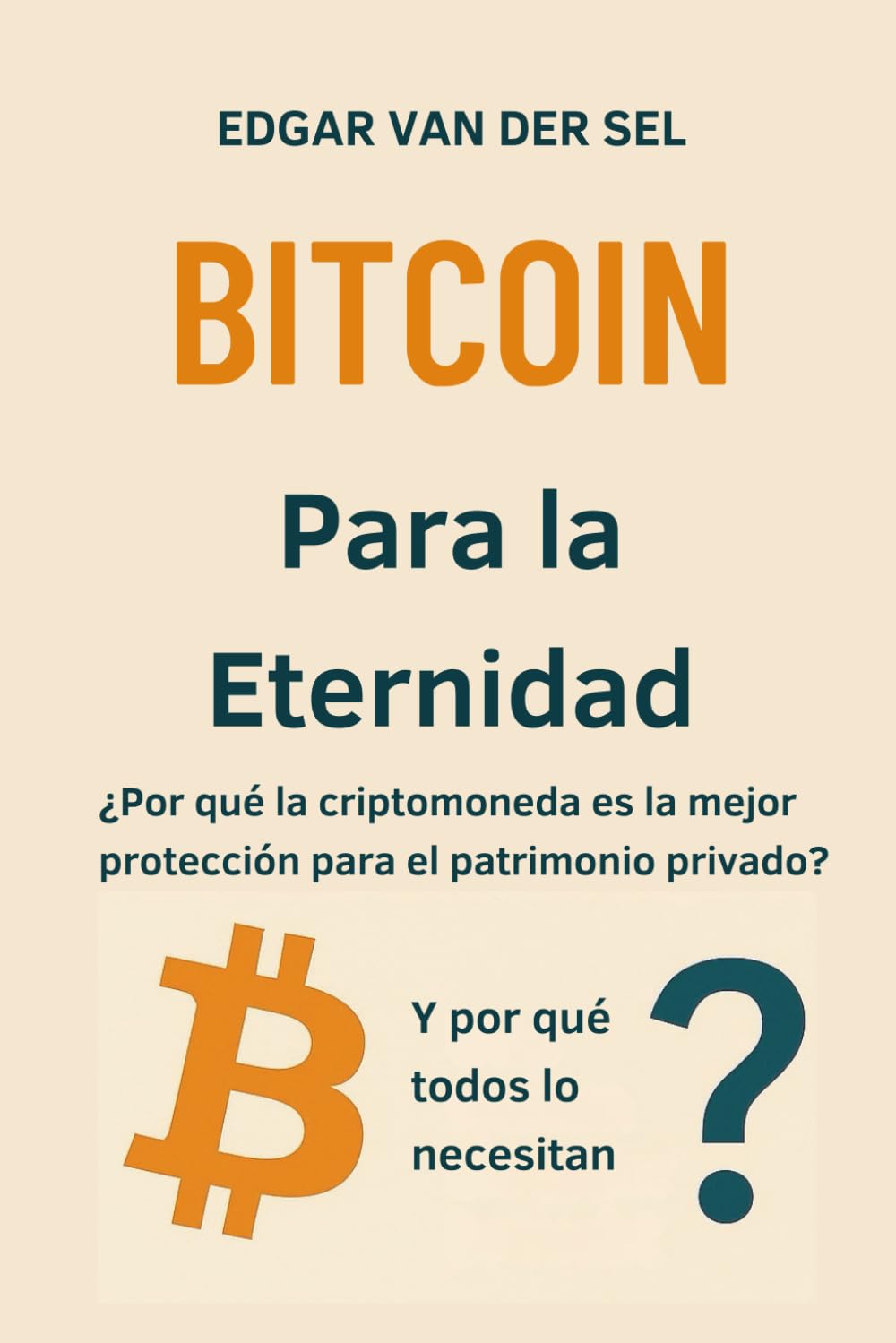 Bitcoin para la eternidad: ¿Por qué la criptomoneda es la mejor protección para el patrimonio privado?