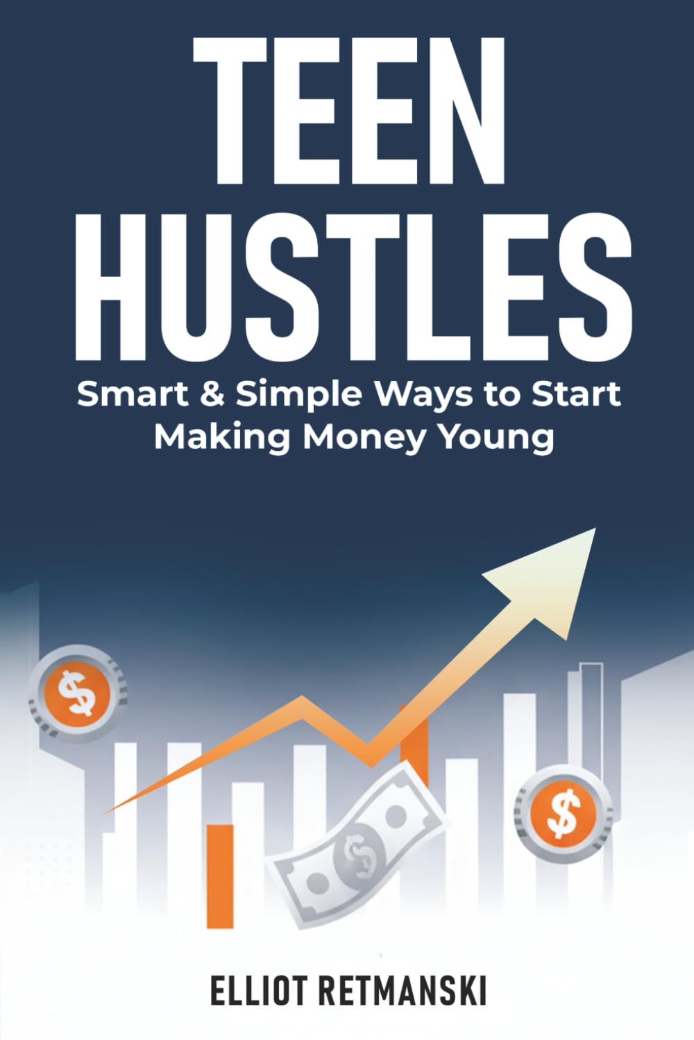 Teen Side Hustles: A Practical Guide to Making Money, Building Discipline, and Turning Ambition into Action