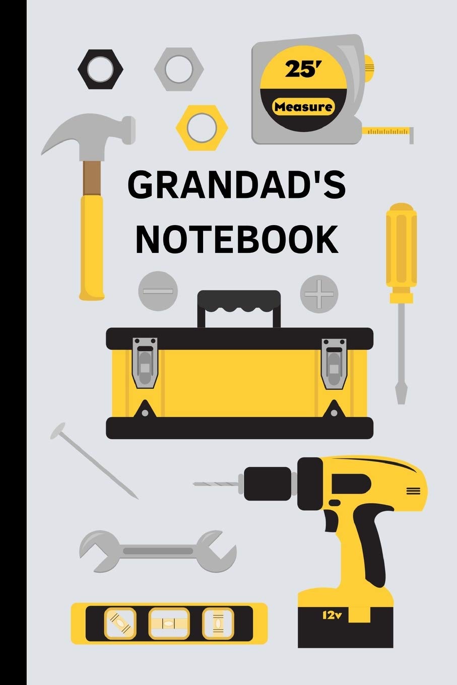 Grandad's Notebook: Tools - 120 lined pages (6" x 9")