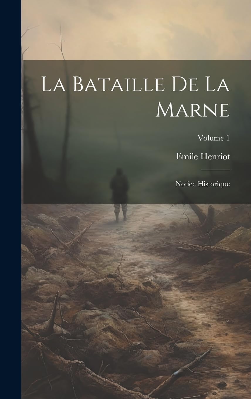 La bataille de la Marne Volume 1 notice historique libro de historia militar en frances