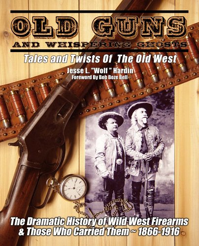 Old Guns and Whispering Ghosts: Tales and Twists of the Old West
